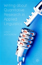 L Woodrow, L. Woodrow, Lindy Woodrow - Writing about Quantitative Research in Applied Linguistics