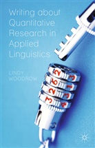 L Woodrow, L. Woodrow, Lindy Woodrow - Writing About Quantitative Research in Applied Linguistics