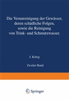 J König, J. König - Die Verunreinigung der Gewässer deren Schädliche Folgen sowie die Reinigung von Trink- und Schmutzwasser