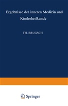Th. Brugsch, Langstein, L Langstein, L. Langstein, Eric Meyer, Erich Meyer... - Ergebnisse der Inneren Medizin und Kinderheilkunde