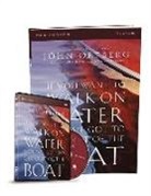 John Ortberg - If You Want to Walk on Water, You've Got to Get Out of the Boat Participant's Guide with DVD
