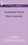 Marie Ferrarella - Cavanaugh Strong