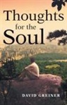 David Greiner - Thoughts for the Soul