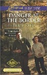 Terri Reed - Danger at the Border