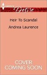 Andrea Laurence - Heir to Scandal