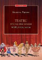 Sinziana Popescu - Teatru Pentru Prichindei, Mari, Mici Si Mititei