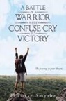 Promise Smythe - A Battle of a Warrior with Confuse Cry to Victory