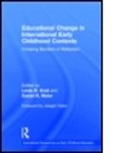 Linda R. (Mills College Kroll, Linda Ruth Meier Kroll, Linda. R Meier Kroll, Linda Kroll, Linda R. Kroll, Daniel R. Meier... - Educational Change in International Early Childhood Contexts