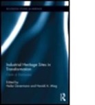 Harald A. (Humboldt University Mieg, Harald A. Oevermann Mieg, Harald A. Mieg, Harald A. (Humboldt University Mieg, Mieg Harald A., Heike Oevermann... - Industrial Heritage Sites in Transformation