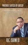 O. C. Isom II - Wounds Caused by Gossip Attitudes and Conflicts Within the Church