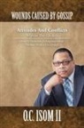 O. C. Isom II - Wounds Caused by Gossip Attitudes and Conflicts Within the Church