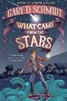 Gary D. Schmidt - What Came from the Stars