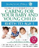 American Academy Of Pediatrics, American Academy of Pediatrics (COR) - Caring for Your Baby and Young Child
