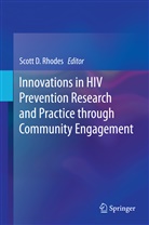 Robert Aronson, Scot D Rhodes, Scott D Rhodes, Scott Rhodes, Scott D. Rhodes - Innovations in HIV Prevention Research and Practice through Community Engagement