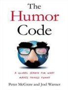 Peter McGraw, Joel Warner - The Humor Code: A Global Search for What Makes Things Funny (Audio book)