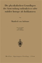 Manfred von Ardenne - Die physikalischen Grundlagen der Anwendung radioaktiver oder stabiler Isotope als Indikatoren