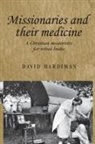 David Hardiman - Missionaries and Their Medicine