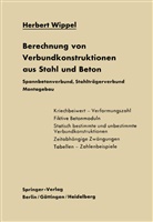 H Wippel, H. Wippel, Herbert Wippel - Berechnung von Verbundkonstruktionen aus Stahl und Beton