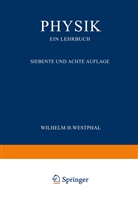 Wilhelm H Westphal, Wilhelm H. Westphal - Physik ein Lehrbuch