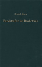 Heinrich Eckert - Bandstraßen im Baubetrieb