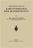 Adolf Hurwitz - Vorlesungen Über die Zahlentheorie der Quaternionen