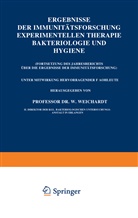 Wolfgang Weichardt, W. Weichardt - Ergebnisse der Immunitätsforschung Experimentellen Therapie Bakteriologie und Hygiene