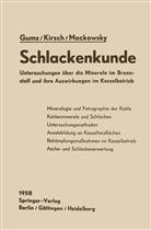 Wilhel Gumz, Wilhelm Gumz, Helmu Kirsch, Helmut Kirsch, Marie-Ther Mackowsky, Marie-Therese Mackowsky - Schlackenkunde