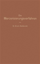 Erwin Sedlaczek - Die Mercerisierungsverfahren