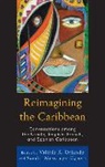 Valerie Cypess Orlando, Valerie K. Cypess Orlando, Joseph Cantave, Sandra Cypess, Sandra Messinger Cypess, Cypess Sandra... - Reimagining the Caribbean