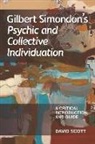 David Scott, Professor David Scott - Gilbert Simondon''s Psychic and Collective Individuation