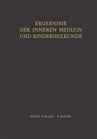 E. Glanzmann, L. Heilmeyer, Ludwi Heilmeyer, Ludwig Heilmeyer, Ludwig M. G. Heilmeyer, B. de Rudder... - Ergebnisse der Inneren Medizin und Kinderheilkunde