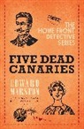 Edward Marston, Edward (Author) Marston - Five Dead Canaries