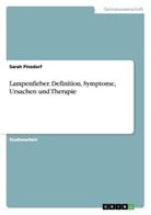 Sarah Pinsdorf - Lampenfieber. Definition, Symptome, Ursachen und Therapie