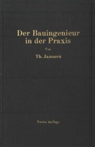 Theodor Janssen - Der Bauingenieur in der Praxis