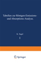 K Sagel, K. Sagel, Konrad Sagel - Tabellen zur Röntgen-Emissions- und Absorptions-Analyse