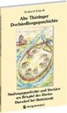 Eberhard Schmidt - Alte Thüringer Dorfsiedlungsgeschichte