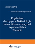Wolfgang Weichardt, Wolfgang Weichardt - Ergebnisse der Hygiene Bakteriologie Immunitätsforschung und experimentellen Therapie