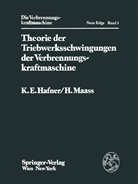 K Hafner, K E Hafner, K. E. Hafner, K.E. Hafner, Karl Ernst Hafner, H Maass... - Theorie der Triebwerksschwingungen der Verbrennungskraftmaschine