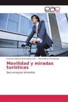 Maximiliano E Korstanje, Francisc Muñoz de Escalona, Francisco Muñoz de Escalona - Movilidad y miradas turísticas