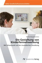 Martina Neugschwentner - Die Gestaltung von Kinderfernsehwerbung