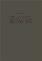 Ma Bürger, Max Bürger, Alfred Schittenhelm - Pathologisch-Physiologische Propädeutik