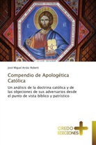 José Miguel Arráiz Roberti - Compendio de Apologética Católica