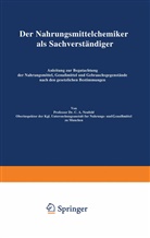 C A Neufeld, C. A. Neufeld - Der Nahrungsmittelchemiker als Sachverständiger