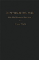 W Mialki, W. Mialki, Werner Mialki - Kernverfahrenstechnik