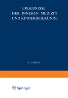 Langstein, L Langstein, L. Langstein, A Schittenhelm, A. Schittenhelm, A. Czerny... - Ergebnisse der Inneren Medizin und Kinderheilkunde