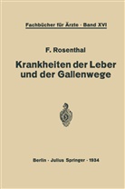 F Rosenthal, F. Rosenthal - Krankheiten der Leber und der Gallenwege