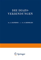 Hantzsch, A Hantzsch, A. Hantzsch, G Reddelien, G. Reddelien - Die Diazoverbindungen