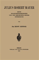 Ernst Jentsch - Julius Robert Mayer