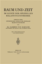 Clemens  von Horvath, Clemens Von Horvath - Raum und Zeit im Lichte der Speziellen Relativitätstheorie
