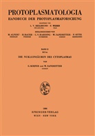 G. Kiefer, Günthe Kiefer, Günther Kiefer, W. Sandritter, Walter Sandritter - Die Nukleinsäuren des Cytoplasmas